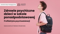 Zdrowie psychiczne dzieci w szkole ponadpodstawowej